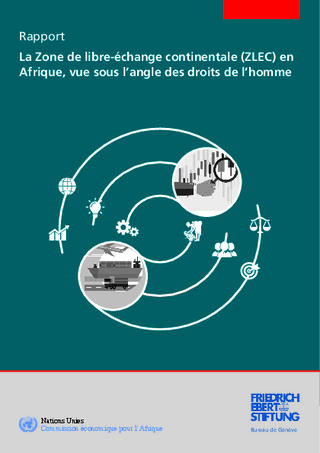 La Zone de libre-échange continentale (ZLEC) en Afrique, vue sous l'angle des droits de l'homme